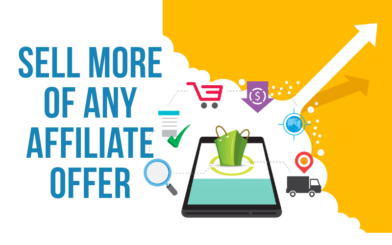 how to make more sales with affiliate offers